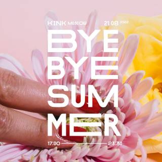 ​​​​KINK Bye bye summer 2022