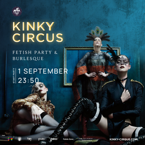 KINKY CIRCUS — Fetish party & Burlesque
